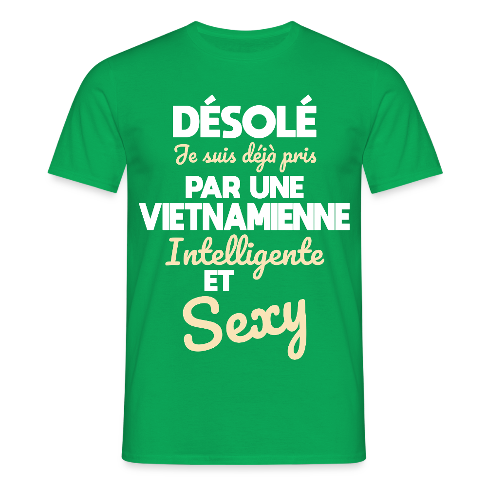 T-shirt Homme -  Je suis déjà pris par une Vietnamienne intelligente et sexy - vert