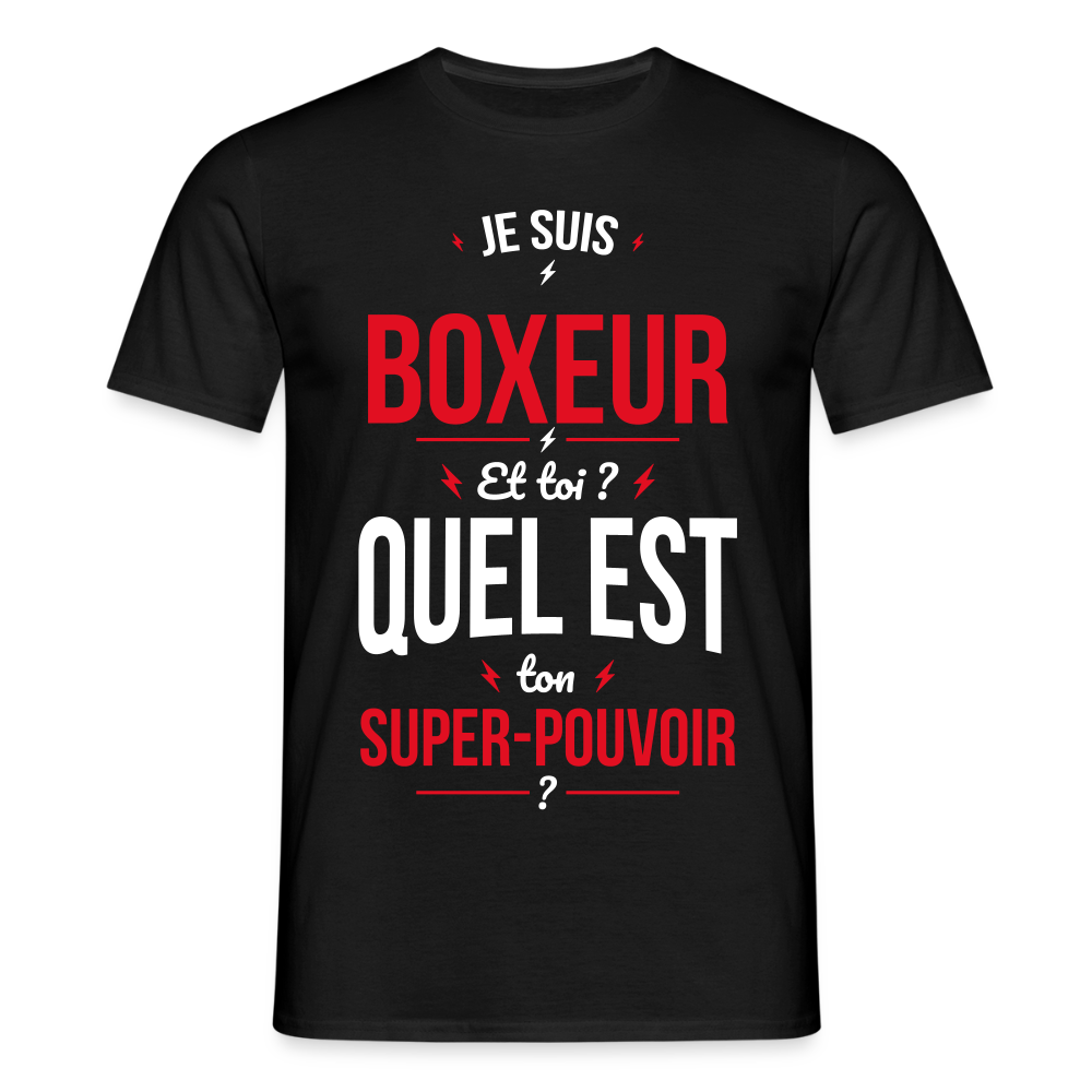 T-shirt Homme - Je suis boxeur - Super-pouvoir - noir