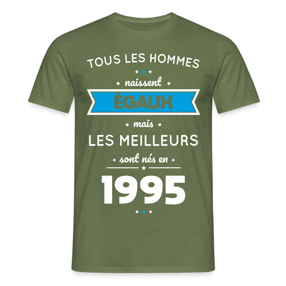 T-shirt Homme - Anniversaire 30 Ans - Les meilleurs sont nés en 1995 - vert militaire