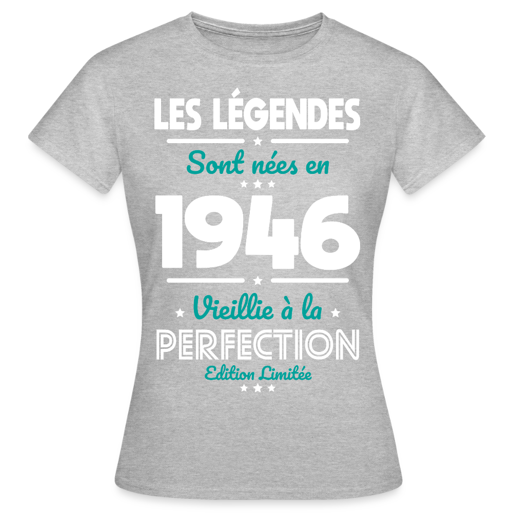 T-shirt anniversaire femme 80 ans – Les légendes sont nées en 1946 - gris chiné