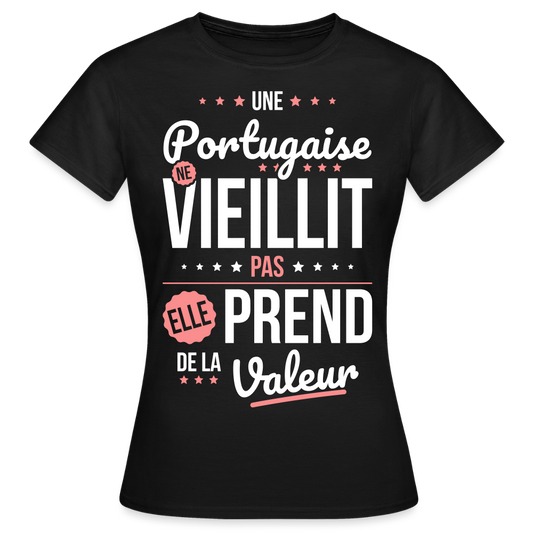 T-shirt Femme - Une Portugaise ne vieillit pas - noir