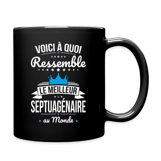 Mug uni Anniversaire Homme – Le Meilleur Septuagénaire au Monde - noir