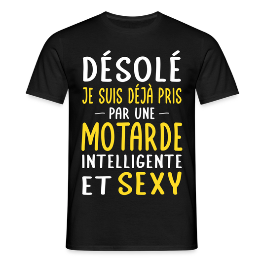 T-shirt Homme - Je suis pris par une motarde intelligente et sexy - noir