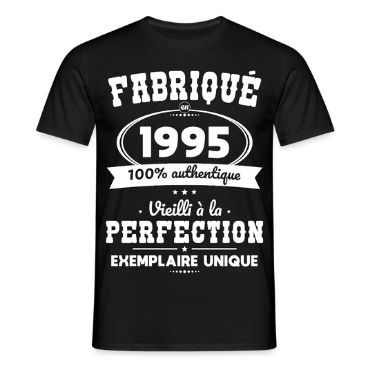 T-shirt Homme - Anniversaire 30 Ans - Fabriqué en 1995 - noir