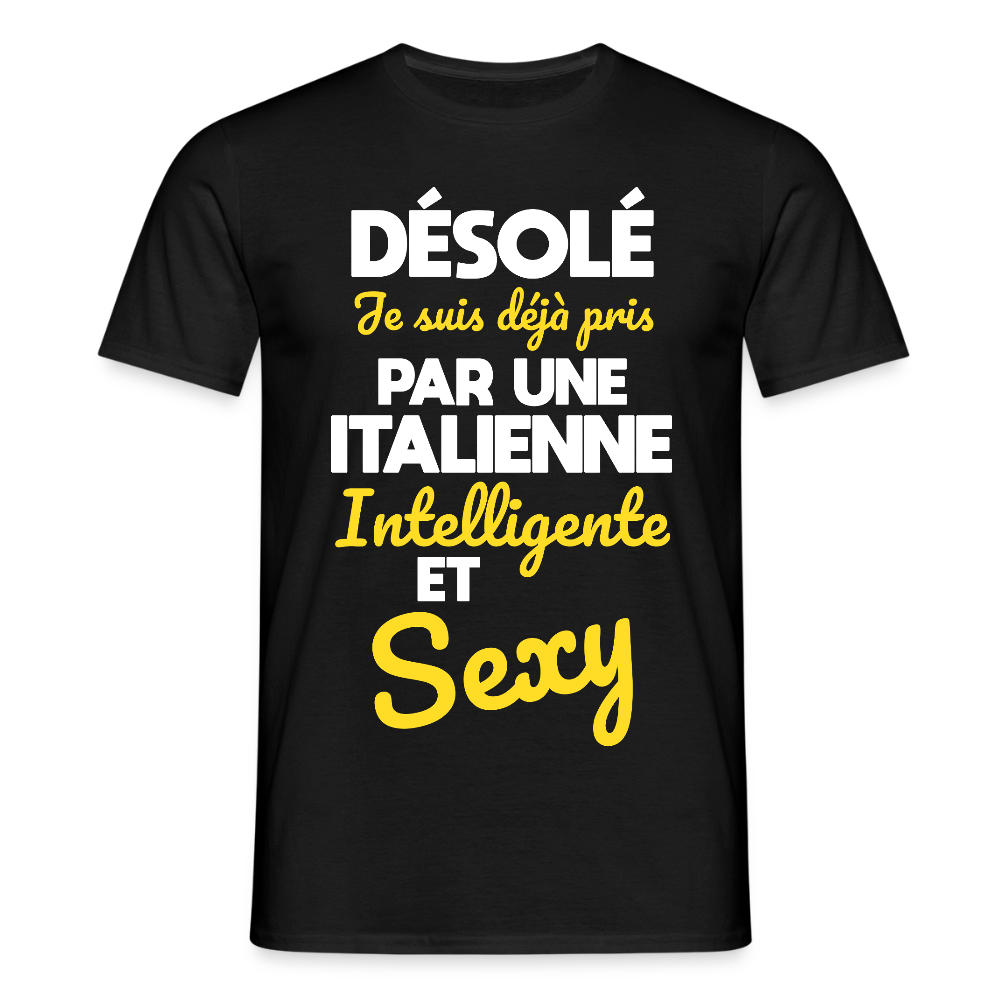 T-shirt Homme -  Je suis déjà pris par une Italienne intelligente et sexy - noir