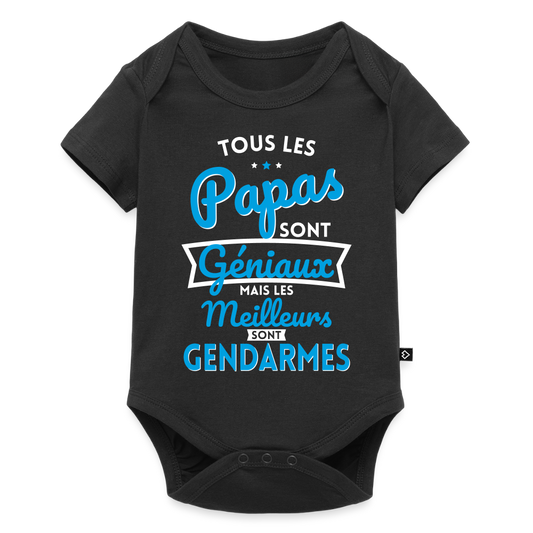 Body Bébé bio manches courtes - Papas géniaux - Les meilleurs sont gendarmes - noir