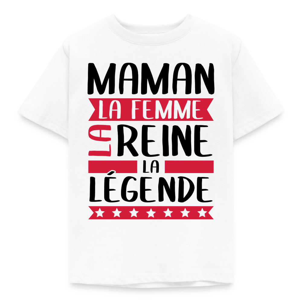 T-shirt enfant coloris clair - Maman, la femme, la reine, la légende - blanc