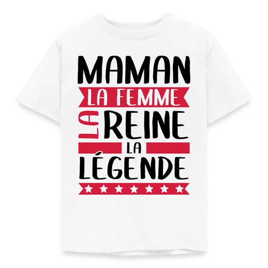T-shirt enfant coloris clair - Maman, la femme, la reine, la légende - blanc