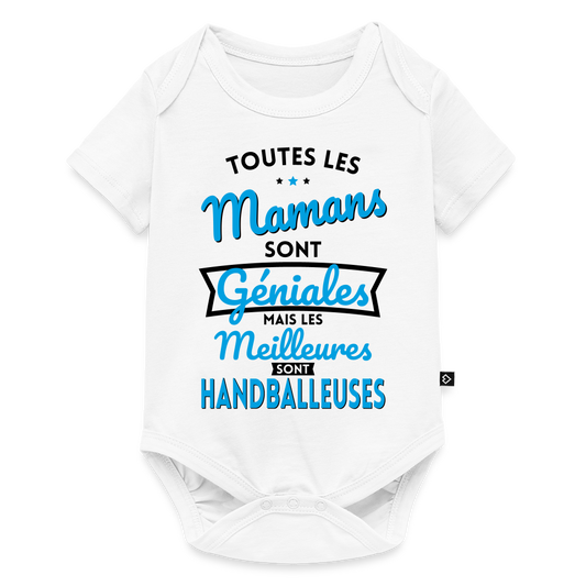 Body Bébé bio manches courtes - Mamans  géniales - Les meilleures sont handballeuses - blanc