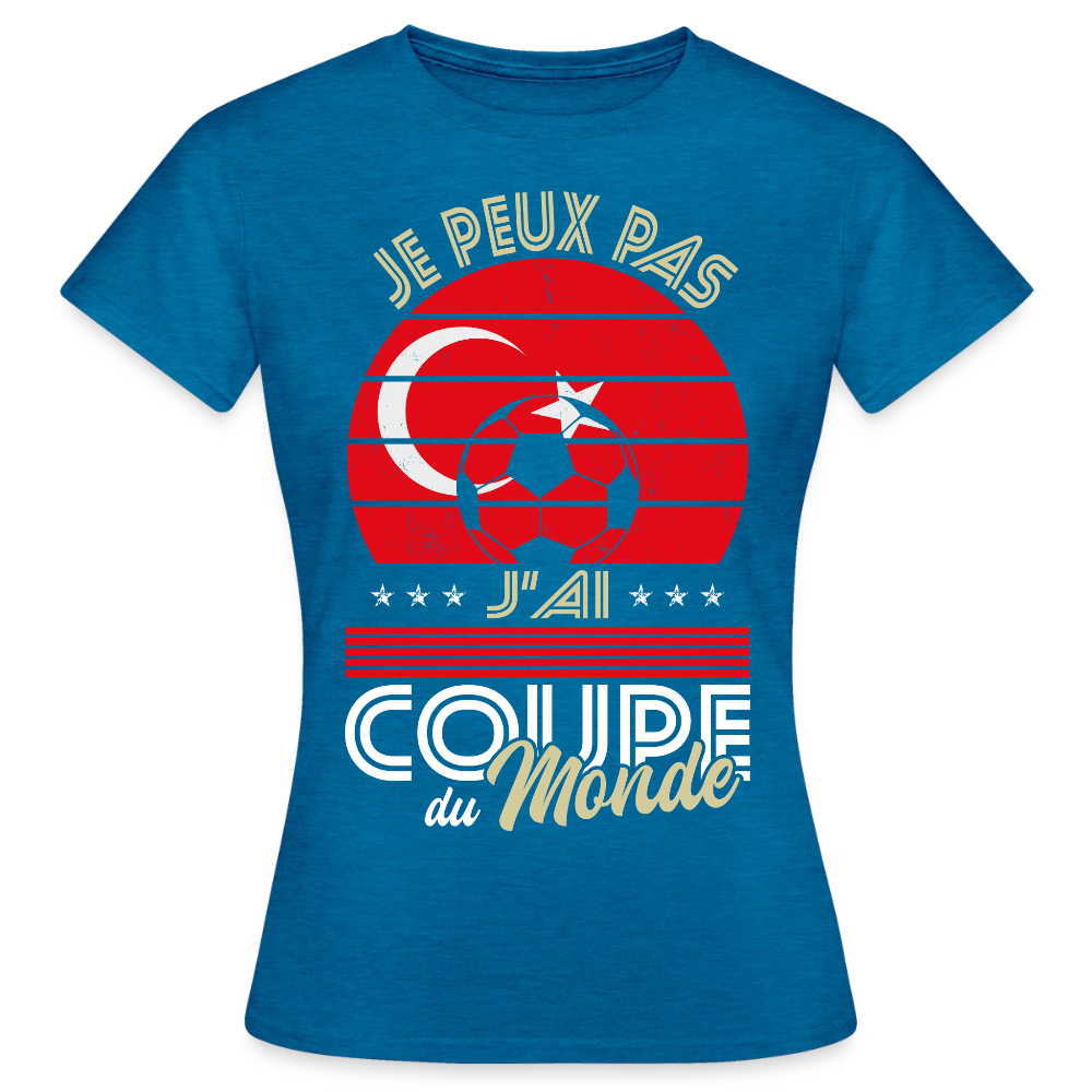 T-shirt Femme - Je peux pas j'ai Coupe du Monde - Turquie - bleu saphir antique chiné