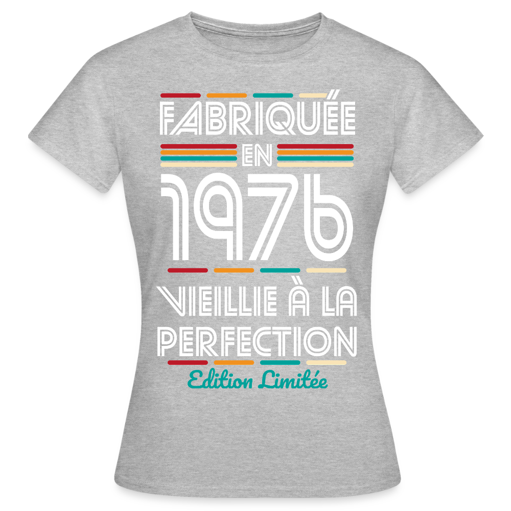 T-shirt anniversaire femme 50 ans – Fabriquée en 1976, Vieillie à la Perfection - gris chiné