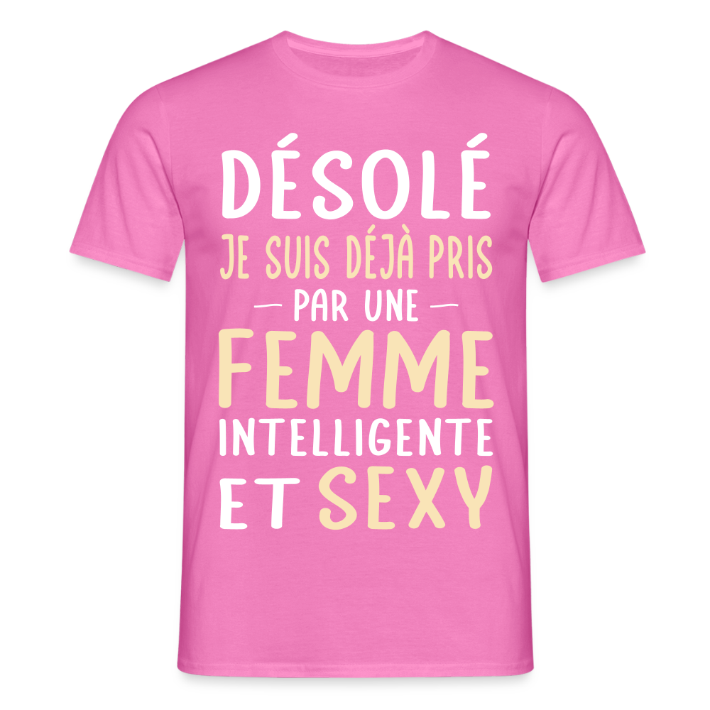 T-shirt Homme - Je suis déjà pris par une femme intelligente et sexy - rose