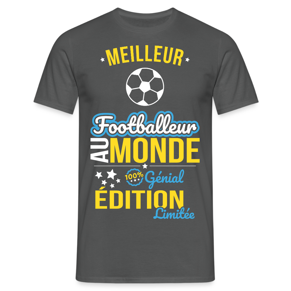 T-shirt Homme - Meilleur Footballeur au monde - 100% génial - charbon