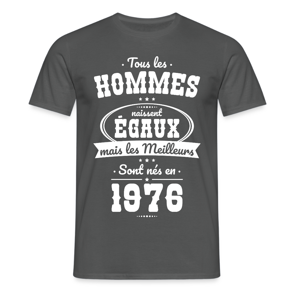 T-shirt anniversaire homme 50 ans – Les meilleurs sont nés en 1976 - charbon
