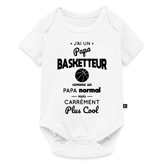 Body Bébé bio manches courtes - J'ai un papa basketteur - blanc