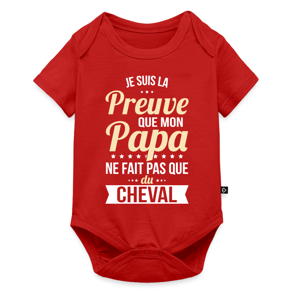Body Bébé bio manches courtes - Mon Papa Ne Fait Pas Que Du Cheval - rouge