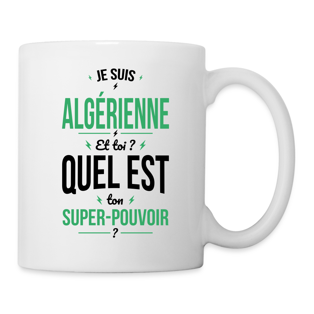 Mug blanc - Je suis Algérienne - Super-pouvoir - blanc