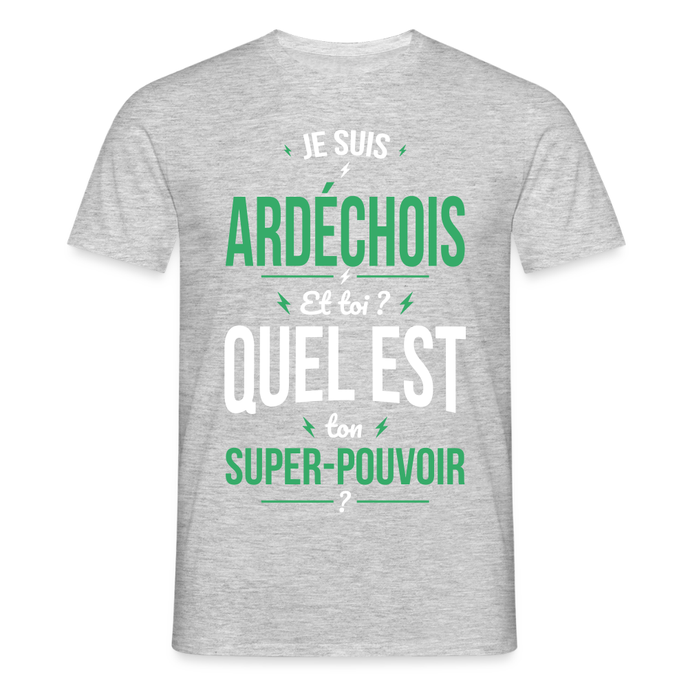 T-shirt Homme - Je suis Ardéchois - Super-pouvoir - gris chiné