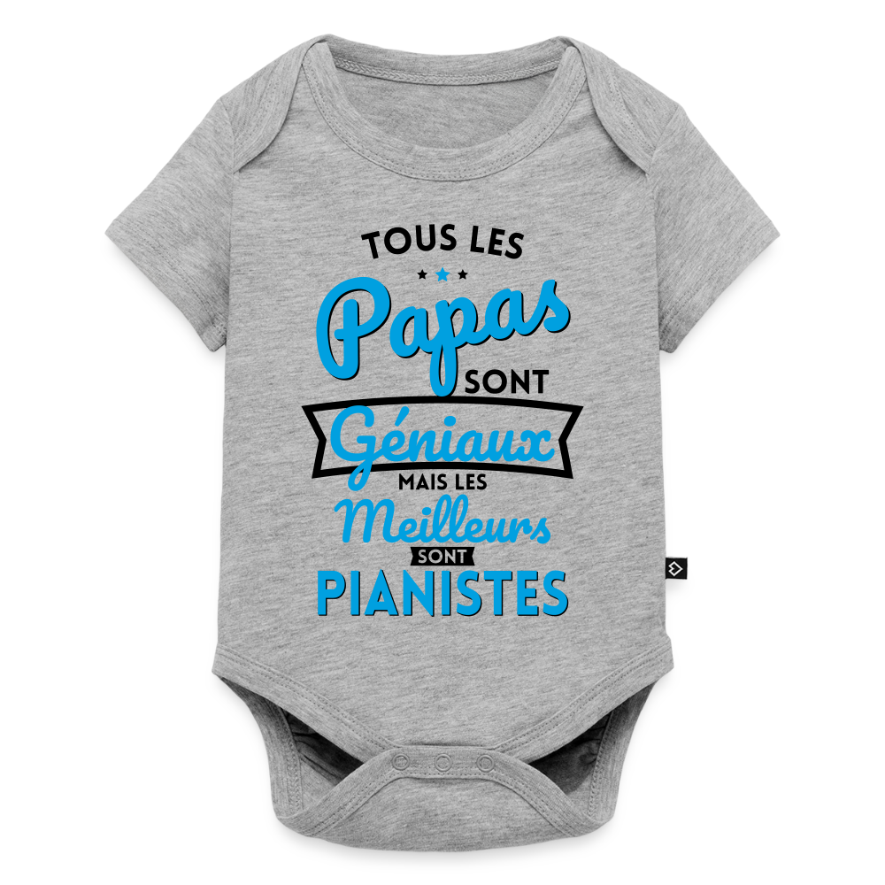 Body Bébé bio manches courtes - Papas géniaux - Les meilleurs sont pianistes - gris chiné