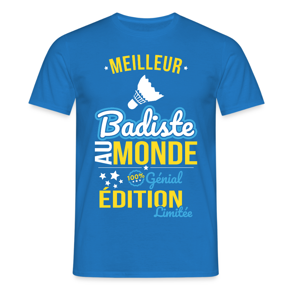 T-shirt Homme - Meilleur Badiste au monde - 100% génial - bleu royal