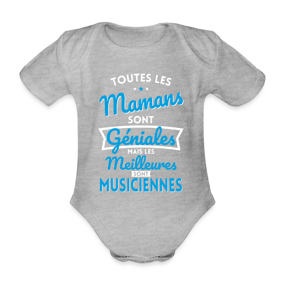 Body Bébé bio manches courtes - Mamans géniales - Les meilleures sont musiciennes - gris chiné