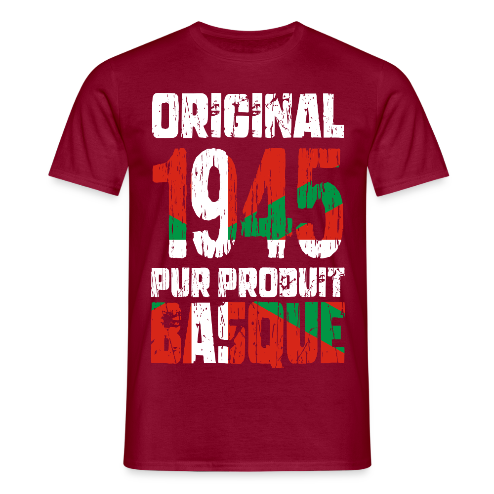 T-shirt Homme - Anniversaire 80 Ans - Original 1945 - Pur produit Basque - rouge brique