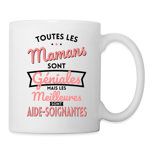 Mug blanc - Mamans géniales - Meilleures sont aide-soignantes - blanc