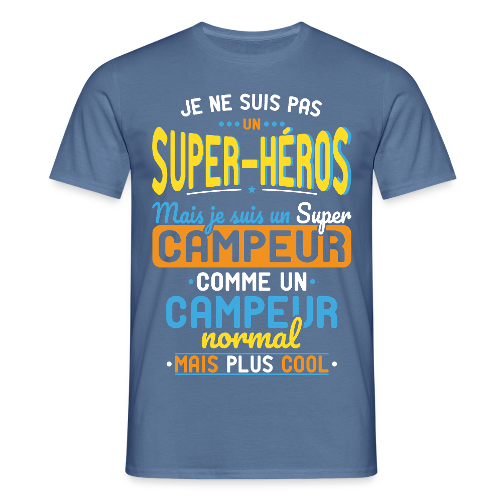T-shirt Homme - Pas un Super-Héros mais un super Campeur - bleu pigeon 