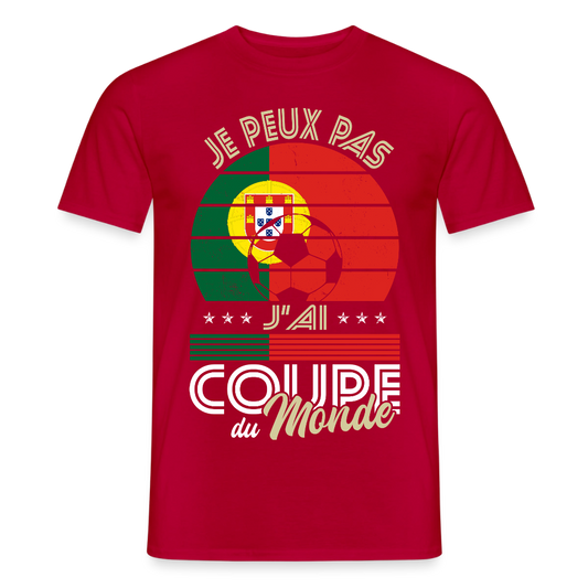 T-shirt Homme - Je peux pas j'ai Coupe du Monde - Portugal - rouge
