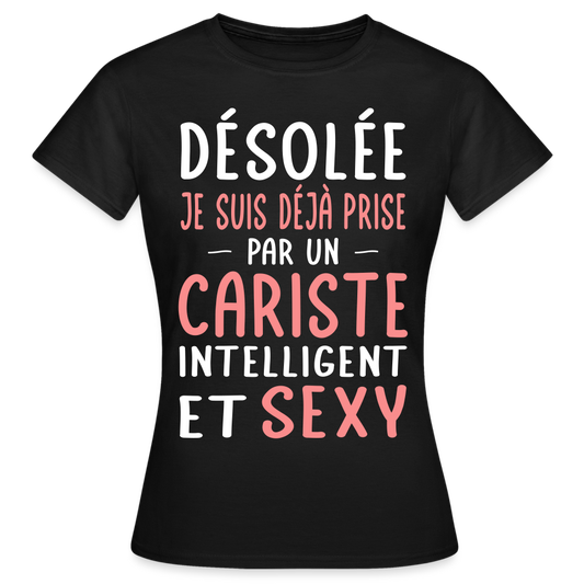 T-shirt Femme - Je suis déjà prise par un cariste intelligent et sexy - noir