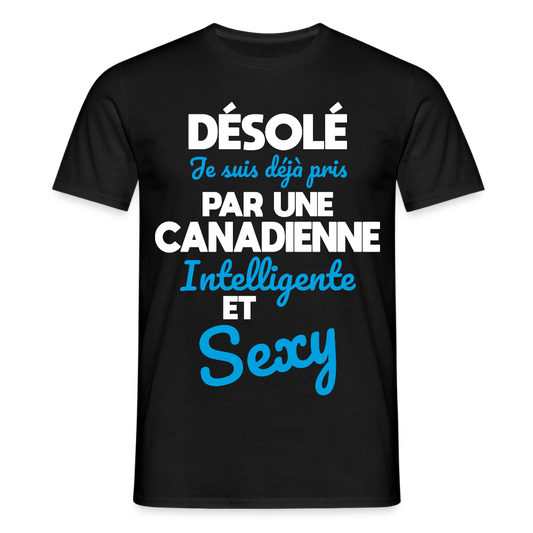 T-shirt Homme -  Je suis déjà pris par une Canadienne intelligente et sexy - noir