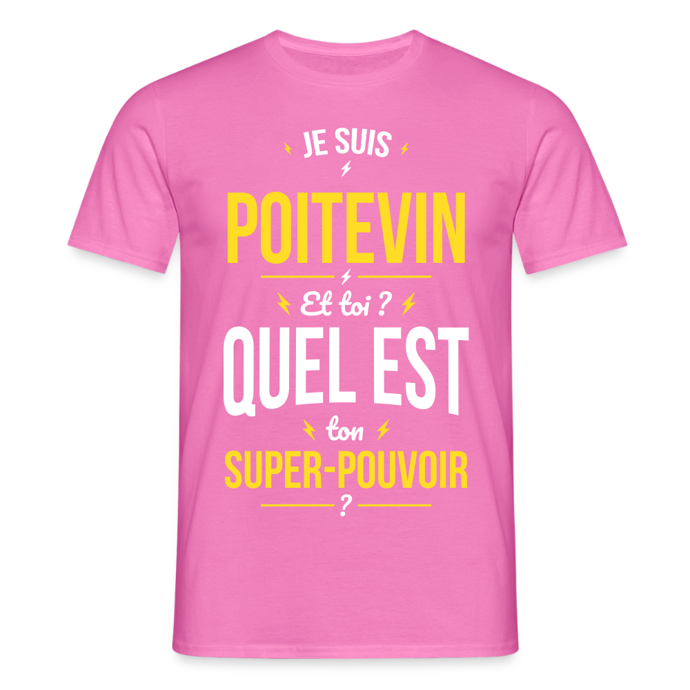 T-shirt Homme - Je suis Poitevin - Super-pouvoir - rose