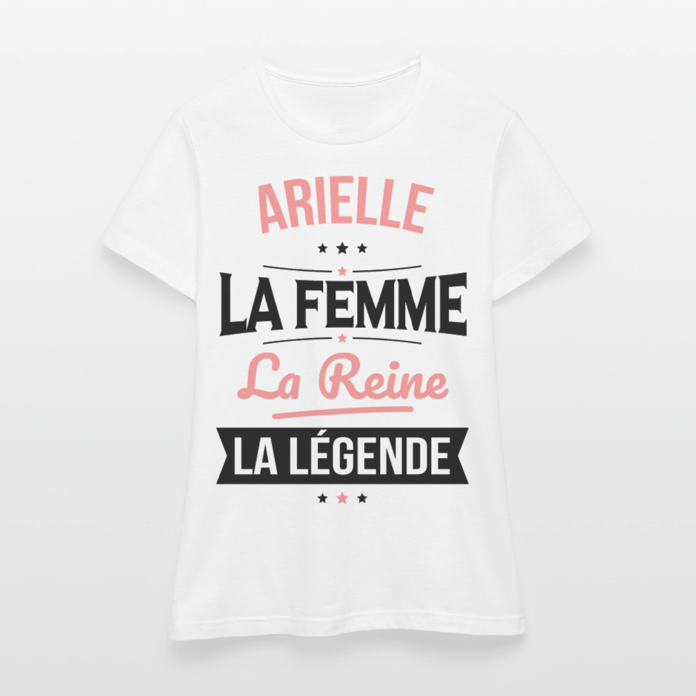 T-shirt Femme - Arielle - la Femme - la Reine - la Légende - blanc