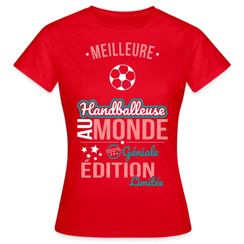 T-shirt Femme - Meilleure Handballeuse au monde - 100% géniale - rouge