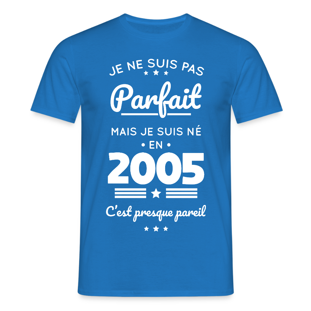 T-shirt Homme - Anniversaire 20 Ans - Pas parfait mais né en 2005 - bleu royal