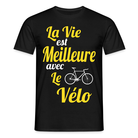 T-shirt Homme -  La vie est meilleure avec le Vélo - noir