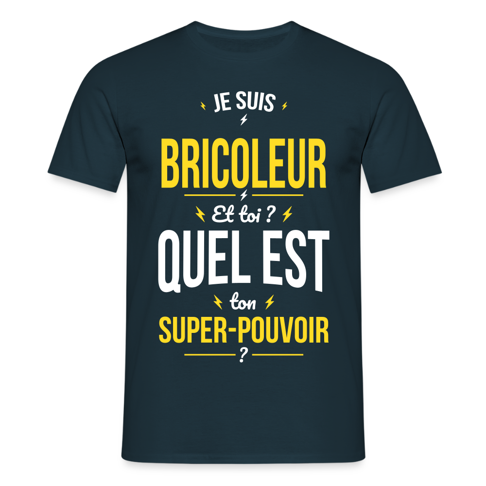 T-shirt Homme - Je suis bricoleur - Super-pouvoir - marine
