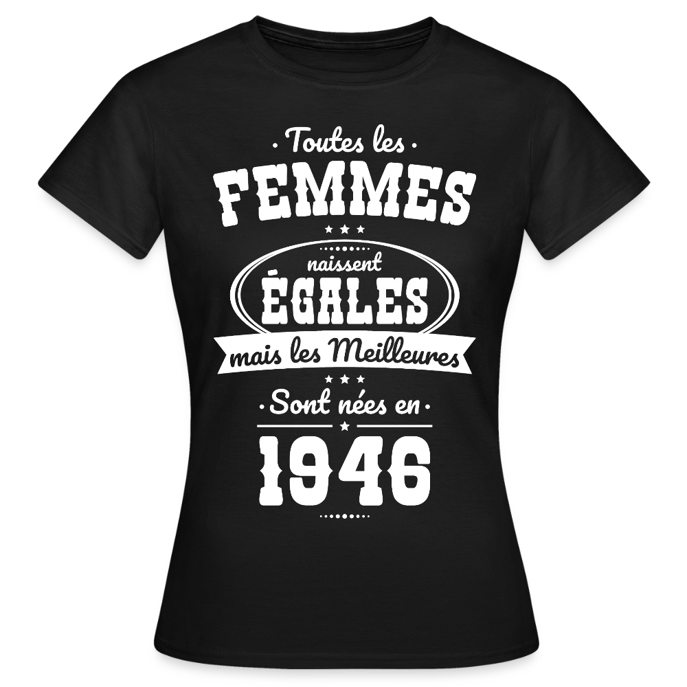 T-shirt anniversaire femme 80 ans – Les meilleures sont nées en 1946 - noir
