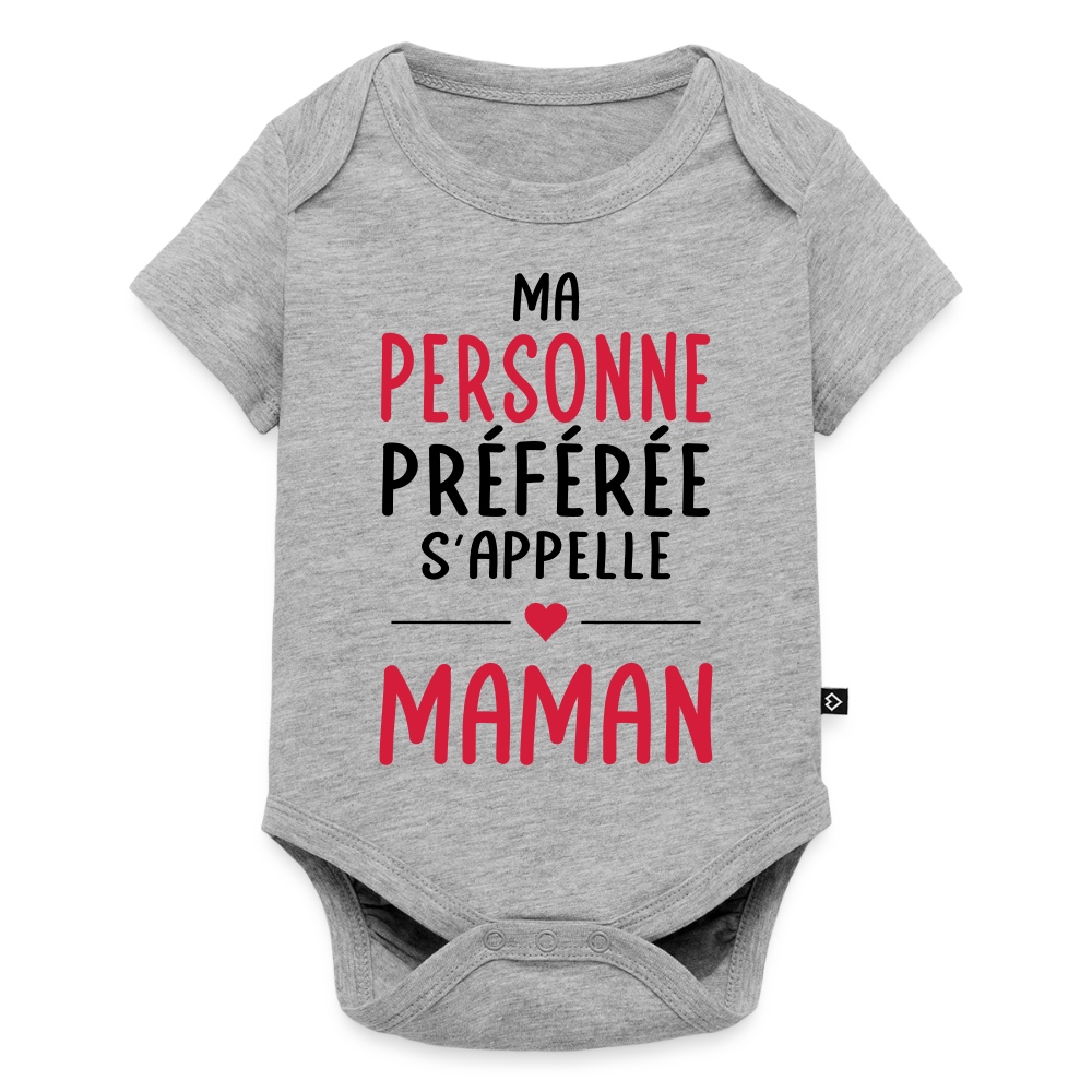 Body bébé bio manches courtes coloris clair - Ma personne préférée s'appelle Maman - gris chiné