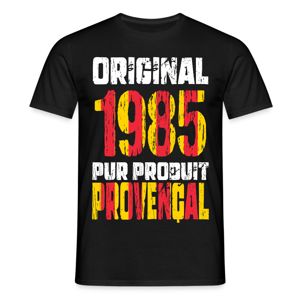 T-shirt Homme - Anniversaire 40 Ans - Original 1985 - Pur produit Provençal - noir