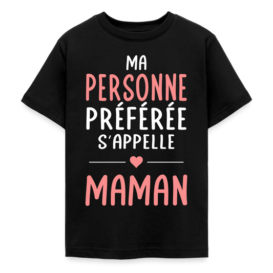 T-shirt ado texte rose - Ma personne préférée s'appelle Maman - noir