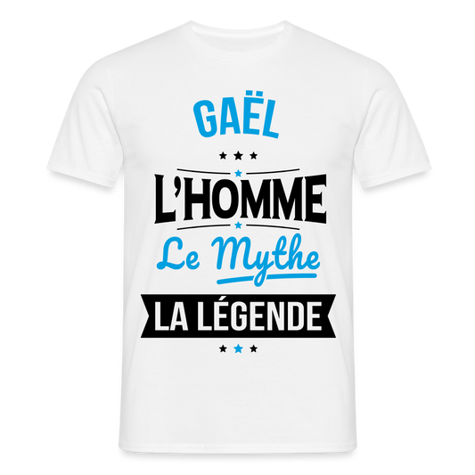 T-shirt Homme - Gaël - l'Homme - le Mythe - la Légende - blanc