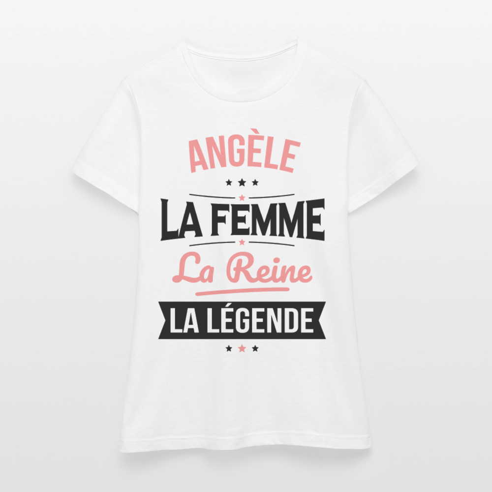T-shirt Femme - Angèle - la Femme - la Reine - la Légende - blanc