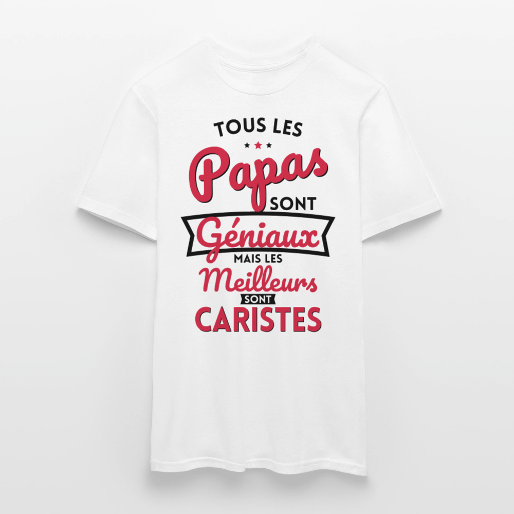 T-shirt Homme - Papas géniaux - Les meilleurs sont caristes - blanc