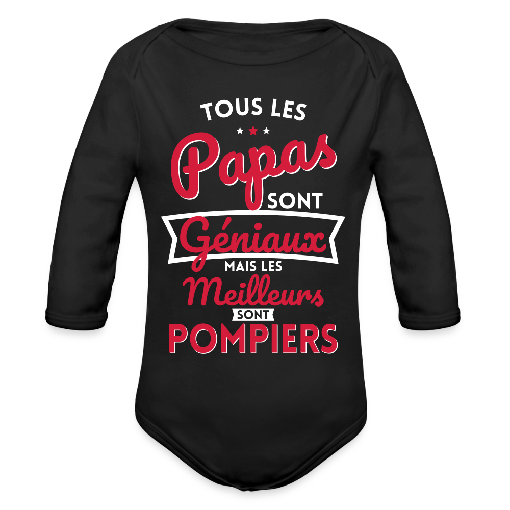 Body Bébé bio manches longues - Papas géniaux - Les meilleurs sont pompiers - noir