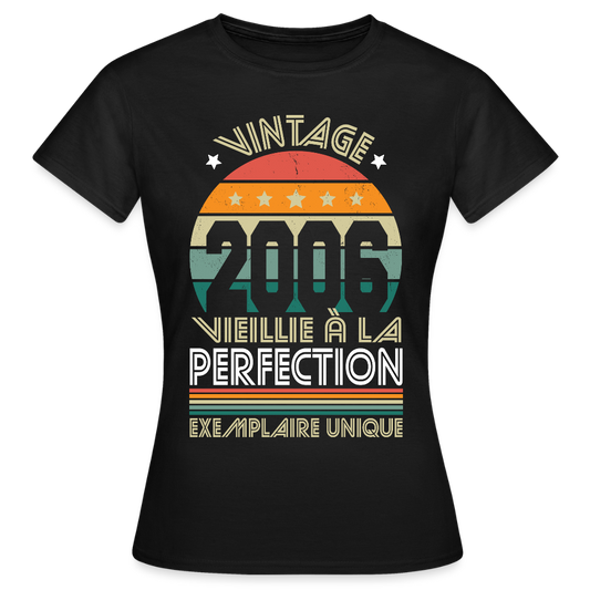 T-shirt anniversaire femme 20 ans – Vintage 2006 - Exemplaire unique - noir