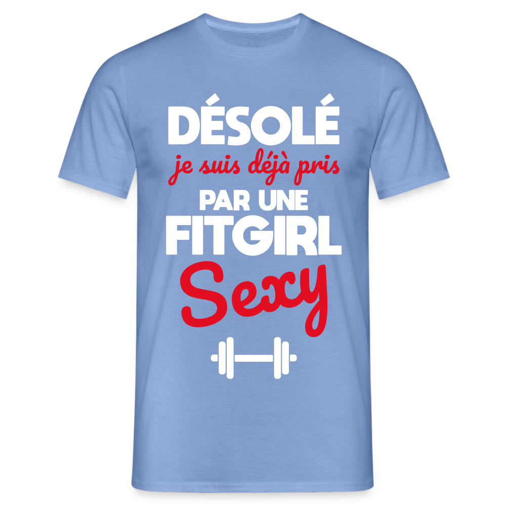 T-shirt Homme - Je suis pris par une fitgirl sexy - carolina blue