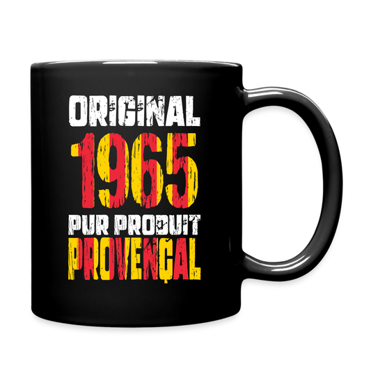 Mug uni - Anniversaire 60 Ans - Original 1965 - Pur produit Provençal - noir