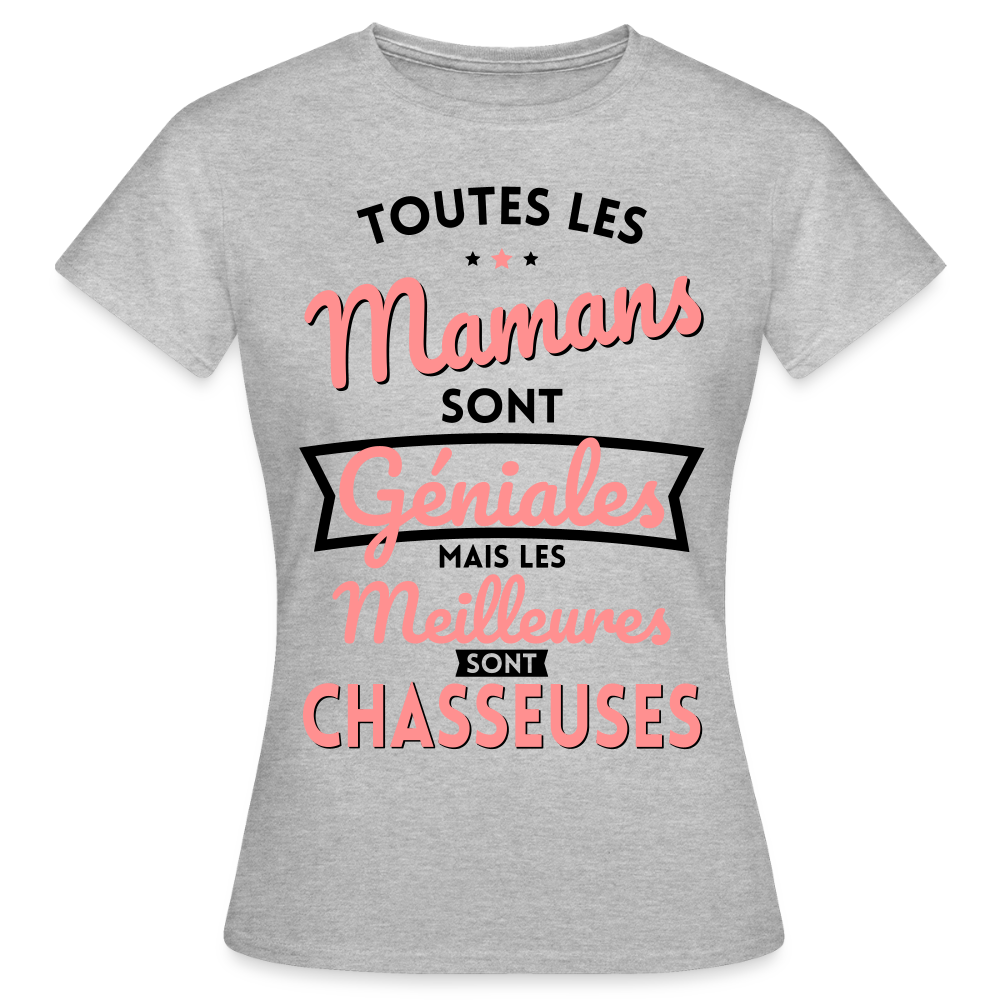 T-shirt Femme - Mamans géniales - Les meilleures sont chasseuses - gris chiné