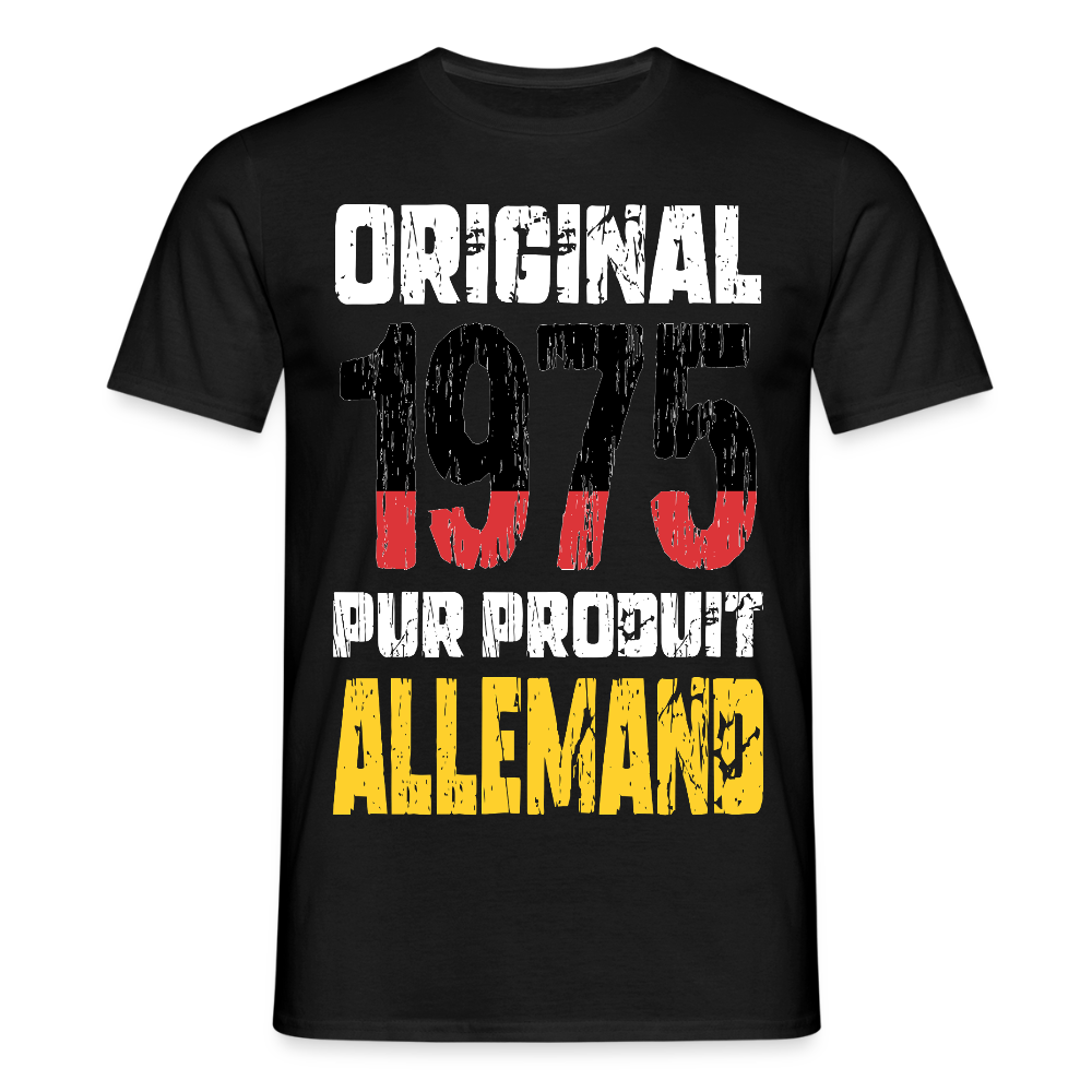 T-shirt Homme - Anniversaire 50 Ans - Original 1975 - Pur produit Allemand - noir